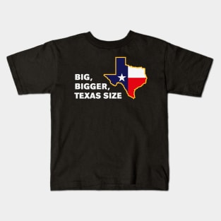 Big, Bigger, Texas Size (NEG) Kids T-Shirt